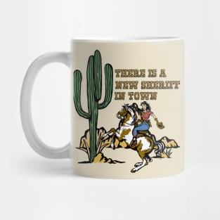 There is a new sheriff in town Mug